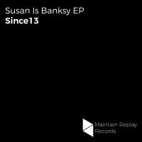 Artwork for Susan Is Banksy EP by Since13