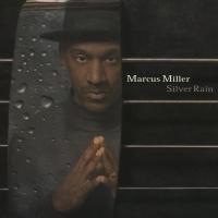 Artwork for Silver Rain by Marcus Miller