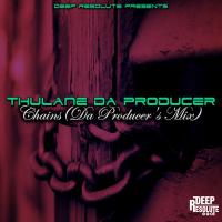 Artwork for Chains (Da Producer's Mix) by Thulane Da Producer