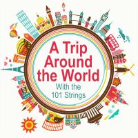 Artwork for A Trip Around the World with the 101 Strings by 101 Strings Orchestra