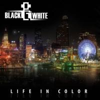 Artwork for Life In Color by Black & White
