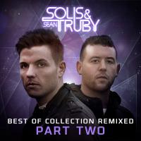 Artwork for Best Of Collection Remixed, Pt. 2 by Solis & Sean Truby