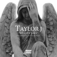 Artwork for Heaven Like by Taylor J