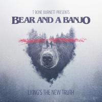 Artwork for Lying's the New Truth by Bear and a Banjo