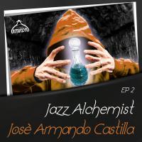 Artwork for Jazz Alchemist: Josè Armando Castilla, Ep.2 by Josè Armando Castilla