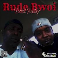 Artwork for Rude Bwoi by Black Mikey