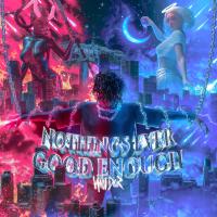 Artwork for nothings ever good enough by iann dior