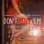 Artwork for Don't Love 'Em (feat. Marty Obey, Pok'chop & Nump)