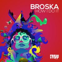 Artwork for How I Do It by Broska