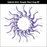 Artwork for People! Don't Stop EP by Gabriel Slick