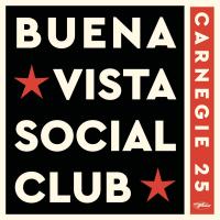 Artwork for Carnegie 25 by Buena Vista Social Club