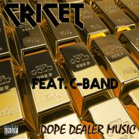 Artwork for Dope Dealer Music (feat. C-Band) by Cricet