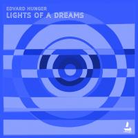 Artwork for Lights of a Dreams by Edvard Hunger