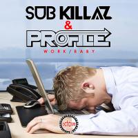 Artwork for Work / Baby by Sub Killaz