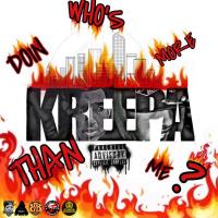 Artwork for Who's Doin More Than Me by Kreepa