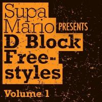 Artwork for Supa Mario Presents: D Block Freestyle Volume 1 by D-Block