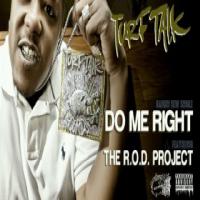 Artwork for Do Me Right (feat. The R.O.D. Project) by Turf Talk