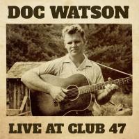 Artwork for Live at Club 47 by Doc Watson