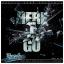 Artwork for Here I Go (feat. T.I., Mystikal, Young Dro & Shad Da God)