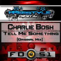 Artwork for Tell Me Something by Charlie Bosh