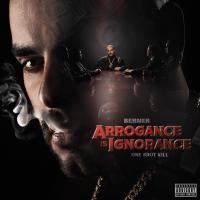 Artwork for Arrogance Is Ignorance (One Shot Kill) by Berner