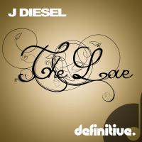 Artwork for The Love EP by J Diesel