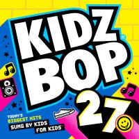 Artwork for Kidz Bop 27 by KIDZ BOP Kids