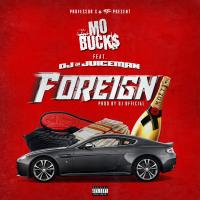 Artwork for Foreign (feat. OJ da Juiceman) by Mo Buck$