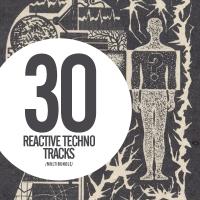 Artwork for 30 Reactive Techno Tracks Multibundle by Various Artists