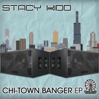 Artwork for Chi-Town Banger EP by Stacy Kidd