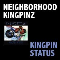 Artwork for Kingpin Status by Neighborhood Kingpinz