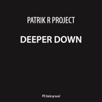 Artwork for Deeper Down by Patrik R Project