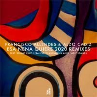Artwork for Esa Nena Quiere 2020 Remixes by Francisco Allendes