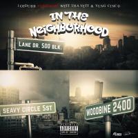 Artwork for In the Neighborhood (feat. Wett tha Vett & Yung Cinco) by Joe Dubb