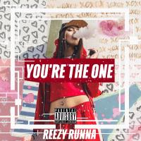 Artwork for You're The One by Reezy Runna