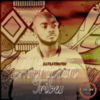 Artwork for African Tribe by DJ Flaton Fox