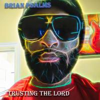 Artwork for Trusting The Lord by Brian Psalms