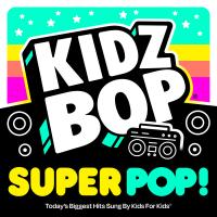 Artwork for KIDZ BOP Super POP! by KIDZ BOP Kids