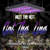 Artwork for Got the Line by Wett tha Vett