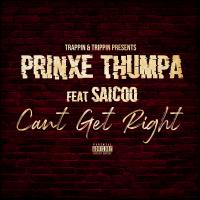 Artwork for Can't Get Right (feat. Saicoo) by Prinxe Thumpa