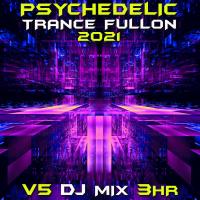 Artwork for Psychedelic Trance Fullon 2021 Top 40 Chart Hits, Vol. 5 + DJ Mix 3Hr by Doctor Spook