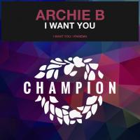 Artwork for I Want You by Archie B