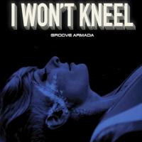 Artwork for I Won't Kneel by Groove Armada