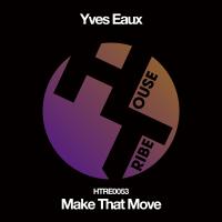 Artwork for Make That Move by Yves Eaux