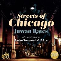 Artwork for Streets of Chicago by Juwan Rates