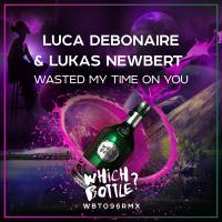 Artwork for Wasted My Time On You by Luca Debonaire