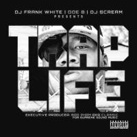 Artwork for Trap Life (DJ Frank White & DJ Scream Present) by Doe B