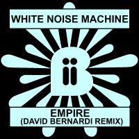 Artwork for Empire (David Bernardi Remix) by White Noise Machine