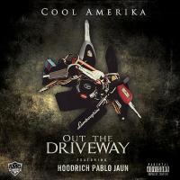 Artwork for Out the Driveway (feat. Hoodrich Pablo Juan) by Cool Amerika