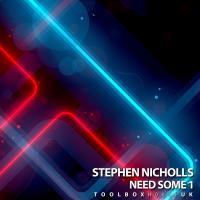 Artwork for Need Some 1 by Stephen Nicholls